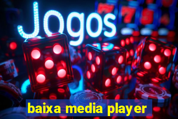 baixa media player